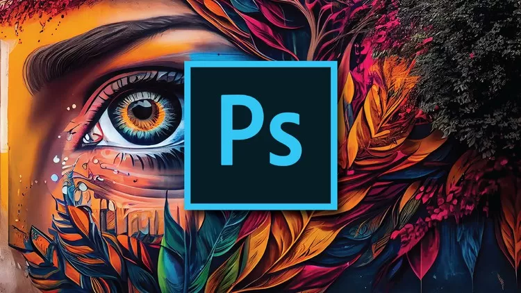 Adobe Photoshop | Phần mềm chỉnh sửa ảnh chuyên dụng